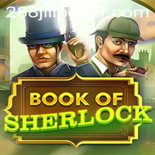 Exploring the Intricacies of BookOfSherlock with a 288JILI Twist