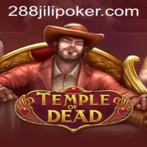 Discover the Thrilling World of TempleofDead and Conquer the Challenges of 288JILI